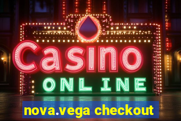 nova.vega checkout